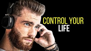 CONTROL YOUR LIFE - Motivational Speech Compilation