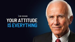 Your Attitude Will Determine Your Future | Jim Rohn Powerful Motivational Speech