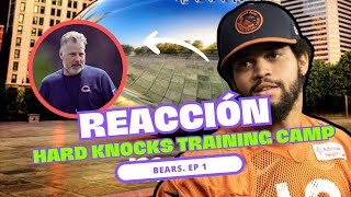 REACCIÓN: EPISODIO 1 | HARD KNOCKS CHICAGO BEARS