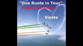 Vieste in Video Foggia Puglia ❤️Italy da "Due Ruote in Tour Puglia"