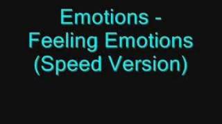 Emotions - Feeling Emotions (Speed Version)