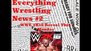 WWE 2K16 Cover Revealed This Monday on Raw / WWE Everything Wrestling News #2