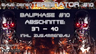 Bau deinen TERMINATOR #10 - Bauphasen 37 - 40 von Hachette