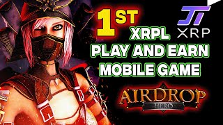 Airdrop HERO Interview -  First Play and Earn Mobile Game on the XRPL - Airdrop Gaming