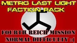 Metro: Last Light Faction Pack - Fourth Reich Mission (PC)