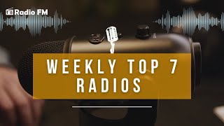 Weekly Top 7 Radios | RadioFM