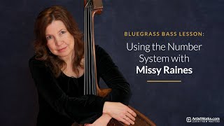 Bluegrass Bass Lesson: Using the Number System with Missy Raines || ArtistWorks