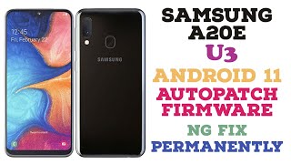 Samsung A20e [A202F] U3 Android 11 AutoPatch Firmware NG Fix Permanently @alqabsolution