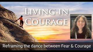 Living in Courage