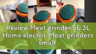 Review Meat grinder 5L 3L Home electric Meat grinders small multi-function mixing meat mincer