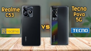 Realme C53 vs Tecno Pova 5G Comparison