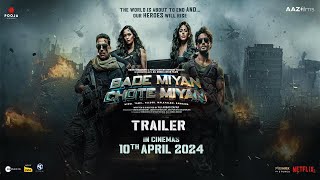 Bade Miyan Chote Miyan - TRAILER | Akshay Kumar ,Tiger Shroff,Prithviraj, Sonakshi,Alaya F