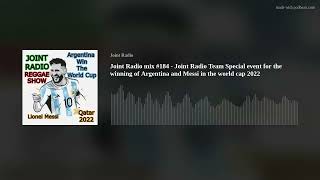 Joint Radio mix #184 - Joint Radio Team Special event for the winning of Argentina and Messi in the