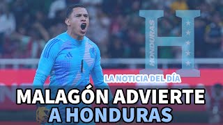 Noticia del día | Malagón advierte a Honduras