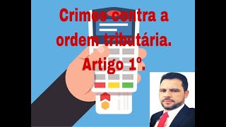 Crimes Contra a OrdemTributária#tributo#crime#crimematerial#direitopenal#SV24STF.