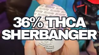 36% THCA SHERBANGER FROM PEACE OUT MALAISE!! 👀