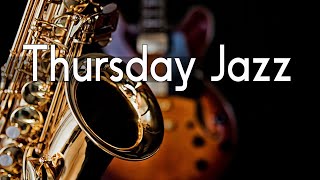 Thursday Jazz - Smooth Saxophone Music - Slow Jazz Saxophone Background Music For Work, Study, Focus