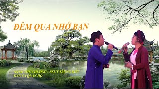 ĐÊM QUA NHỚ BẠN - NSND THÚY HƯỜNG - NSƯT TRUNG KIÊN - DÂN CA QUAN HỌ BẮC NINH