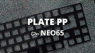 Plate PP trên Neo65 sẽ như thế nào? | Plate PP | NEO65 | Sound test | #yetimech