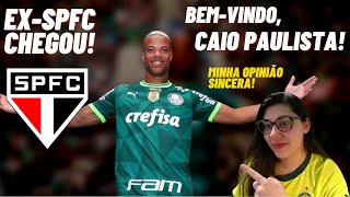 CAIO PAULISTA CHEGOU! MINHA OPINIÃO SINCERA SOBRE O NOVO REFORÇO DO PALMEIRAS!