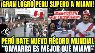 Histórico, Perú Le Ganó a Miami! Perú Bate Nuevo Record Mundial, Gamarra Es Mejor Que Miami