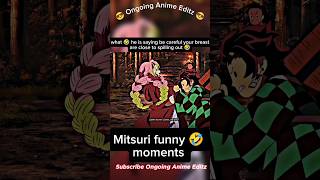 🤣Mitsuri funny moments 🤣 what is tanjiro saying 🤣 #animeedit #demonslayer #shorts #youtubeshorts