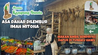 Kuliner Yang Pasti Ngangenin Pisan... Asa Dahar diLembur Imah Mitoha‼PESONA KP. SUNDA BANDUNG⁉