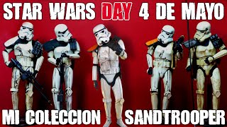 Special Star Wars Day : Tour por mi Coleccion Sandtrooper 1ª Parte