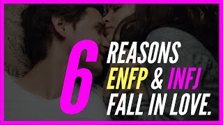 6 Reasons ENFP and INFJ Fall In Love.