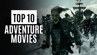 Top 10 Best Adventure Movies | Adventure Movies Of Hollywood | Adventure Movies | Wisdom