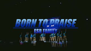 BORN TO PRAISE - Planetshakers | ESR Family