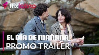 El Día De Mañana l Promo Tráiler 1 l FlixLatino