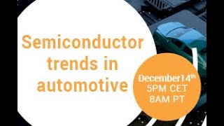 Semiconductor Trends in Automotive - WEBCAST