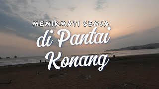 PANTAI KONANG DI KALA SENJA