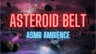 Asteroid Belt - ASMR Ambience