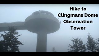 Hiking to Clingmans Dome Observation Tower | 6,643 Foot Elevation | Highest Point Appalachian Trail