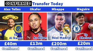 🔥 CONFIRMED TRANSFER TODAY: MBAPPE, OKAFOR, MAGUIRE, ALEX TELLES,ELANGA, AUBAMEYANG ETC..