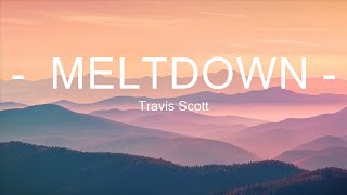 Travis Scott - MELTDOWN (Lyrics) ft. Drake 15p lyrics/letra