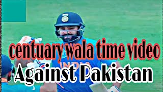 Rohit Sharma CENTUARY VIDEO Against PAKISTAN #CRICKETJHAKAS