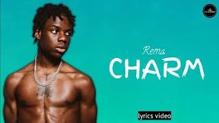 Rema - Charm (Lyrics Video)