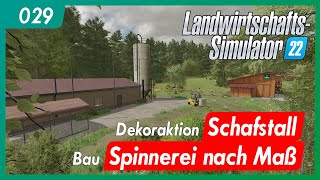 LS22 | 029 - Ellerbach | Dekoration Schafstall & Spinnerei nach Maß | gameplay german deutsch