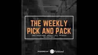 The Weekly Pick and Pack | Episode 3: Change from the Top Down