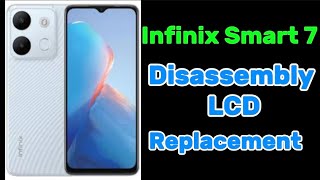 How To Disassembly Infinix Smart 7 - LCD Replacement