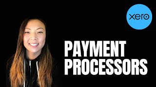 How to Set Up Payment Processors in Xero