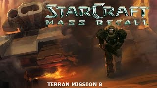 Starcraft: Mass Recall - Terran Mission 8 - The Big Push