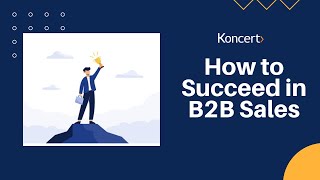 How to Succeed in B2B Sales