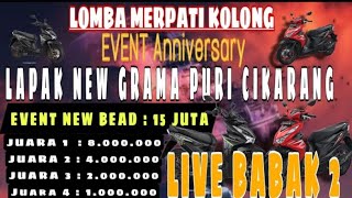 LIVE BABAK 5 SISA 36,🐦‍⬛MERPATI KOLONG EVENT ANIVERSARY LAPAK GP 15 JT|PRA LOMBA PIALA PRESIDEN JKK