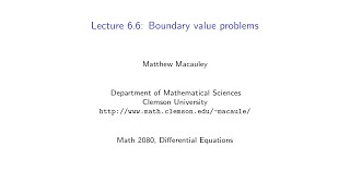 Differential Equations, Lecture 6.6: Boundary value problems