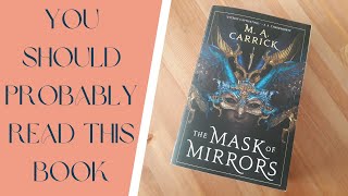 3 Reasons To Read The Mask of Mirrors + 1 Reason It May Not Be The Book For You || Summer 2022