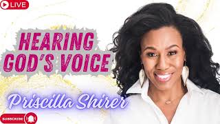 Priscilla Shirer  Hearing God's Voice